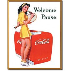 Metal sign Welcome Pause